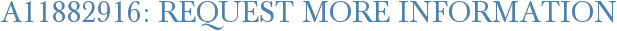 A11882916: Request More Information
