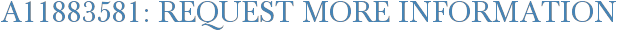 A11883581: Request More Information