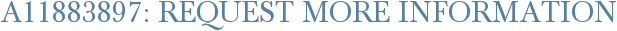 A11883897: Request More Information