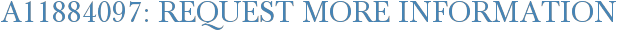 A11884097: Request More Information