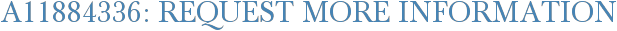 A11884336: Request More Information
