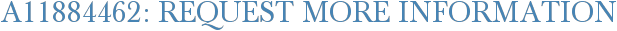 A11884462: Request More Information