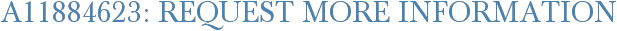 A11884623: Request More Information