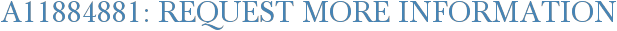 A11884881: Request More Information