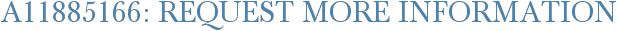 A11885166: Request More Information