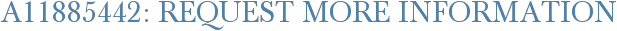 A11885442: Request More Information