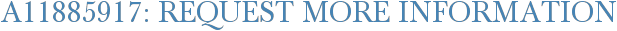A11885917: Request More Information