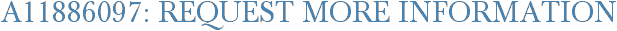 A11886097: Request More Information