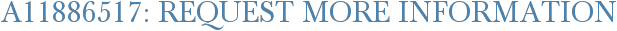 A11886517: Request More Information