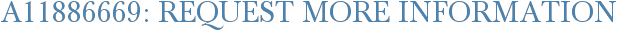 A11886669: Request More Information