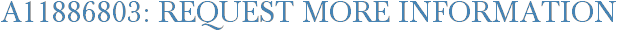 A11886803: Request More Information
