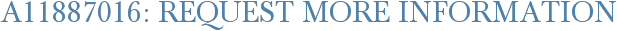 A11887016: Request More Information