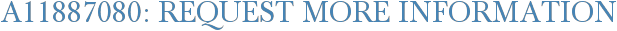A11887080: Request More Information