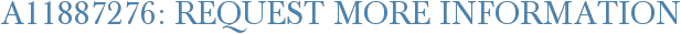 A11887276: Request More Information