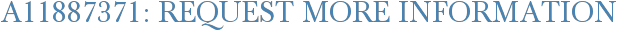 A11887371: Request More Information