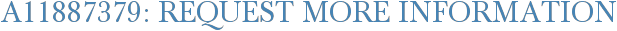 A11887379: Request More Information