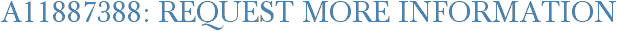 A11887388: Request More Information