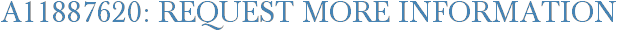 A11887620: Request More Information