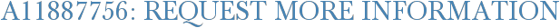 A11887756: Request More Information