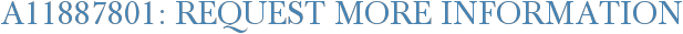 A11887801: Request More Information
