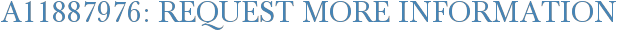 A11887976: Request More Information