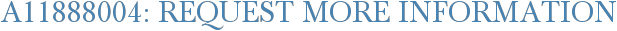 A11888004: Request More Information