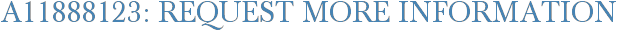 A11888123: Request More Information