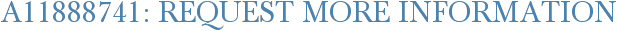 A11888741: Request More Information