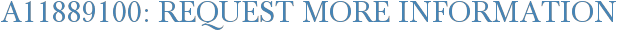 A11889100: Request More Information