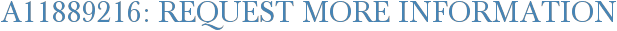 A11889216: Request More Information