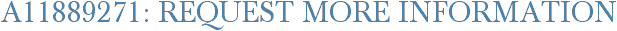 A11889271: Request More Information