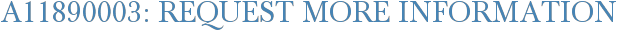 A11890003: Request More Information