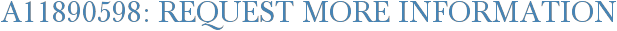 A11890598: Request More Information