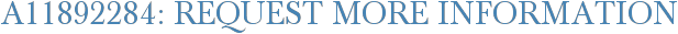 A11892284: Request More Information