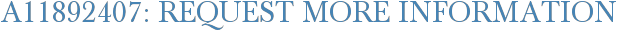 A11892407: Request More Information