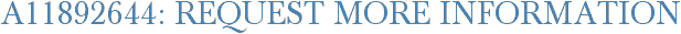 A11892644: Request More Information