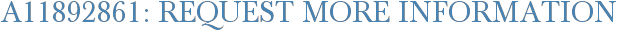 A11892861: Request More Information