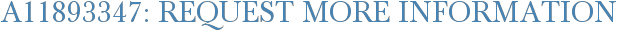 A11893347: Request More Information