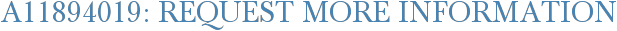 A11894019: Request More Information