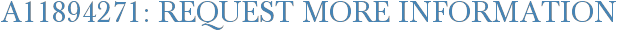 A11894271: Request More Information