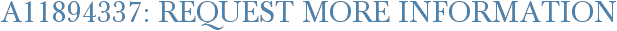 A11894337: Request More Information