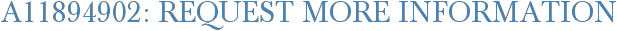 A11894902: Request More Information