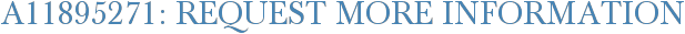 A11895271: Request More Information