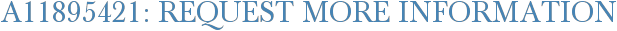 A11895421: Request More Information