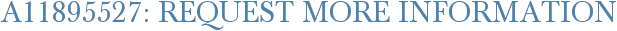 A11895527: Request More Information
