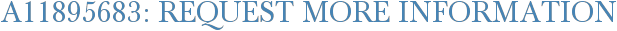 A11895683: Request More Information