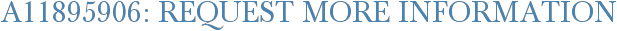 A11895906: Request More Information