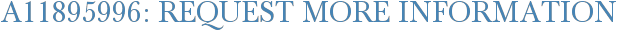 A11895996: Request More Information