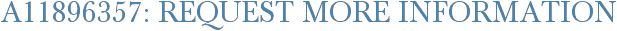 A11896357: Request More Information