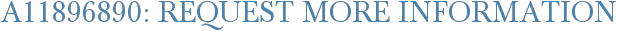 A11896890: Request More Information